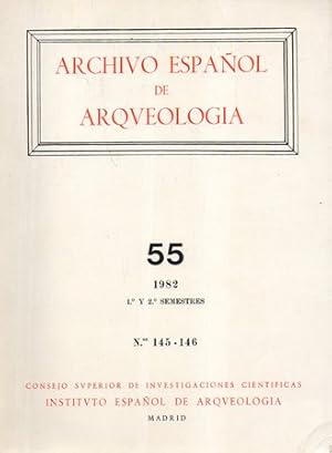 ARCHIVO ESPAÑOL DE ARQUEOLOGIA VOL. 55 AÑO 1982 1º Y 2 SEMESTRES Nº 145-146