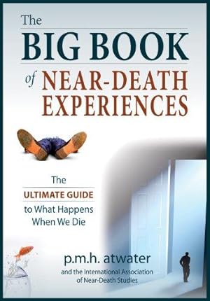 Seller image for The Big Book of Near-Death Experiences: The Ultimate Guide to the NDE and Its Aftereffects for sale by WeBuyBooks