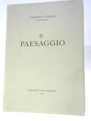 Bild des Verkufers fr IL Paesaggio, Conosci L'Italia Volume VII zum Verkauf von World of Rare Books