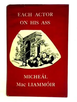 Immagine del venditore per Each Actor On His Ass venduto da World of Rare Books