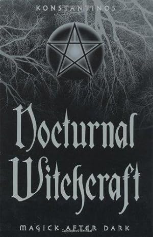 Imagen del vendedor de Nocturnal Witchcraft: Magick After Dark a la venta por WeBuyBooks