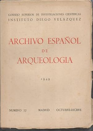 ARCHIVO ESPAÑOL DE ARQUEOLOGIA VOL. XXII AÑO 1949 Nº 77 OCTUBRE-DICIEMBRE