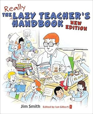 Bild des Verkufers fr The Lazy Teacher's Handbook: How your students learn more when you teach less - New Edition zum Verkauf von WeBuyBooks