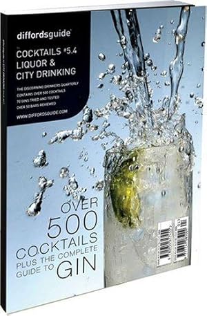 Bild des Verkufers fr Diffords Guide to Cocktails #5.4: Liquor and City Drinking (Over 500 Cocktails Plus the Complete Guide to GIN): No. 5.4 zum Verkauf von WeBuyBooks