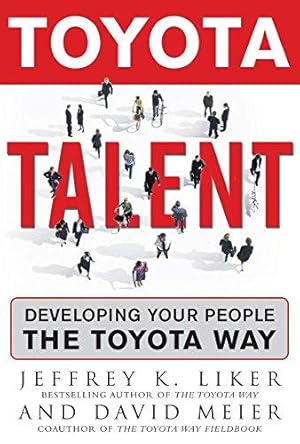Bild des Verkufers fr Toyota Talent: Developing Your People the Toyota Way (BUSINESS BOOKS) zum Verkauf von WeBuyBooks