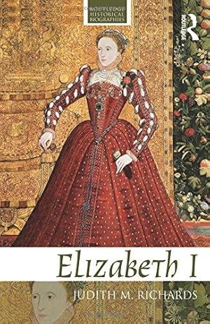 Image du vendeur pour Elizabeth I (Routledge Historical Biographies) mis en vente par WeBuyBooks