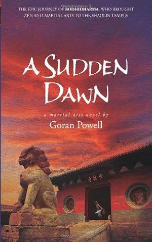 Seller image for A Sudden Dawn: A Martial Arts Novel: 1 for sale by WeBuyBooks