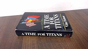 Immagine del venditore per A Time For Titans venduto da BoundlessBookstore