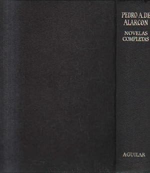 PEDRO A. DE ALARCON, NOVELAS COMPLETAS. AGUILAR