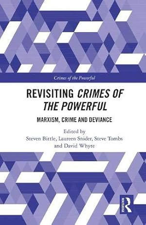 Imagen del vendedor de Revisiting Crimes of the Powerful: Marxism, Crime and Deviance a la venta por WeBuyBooks