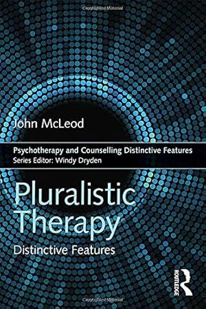 Bild des Verkufers fr Pluralistic Therapy: Distinctive Features (Psychotherapy and Counselling Distinctive Features) zum Verkauf von WeBuyBooks