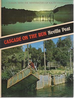 Cascade on the run: A season with the whitebaiters of South Westland