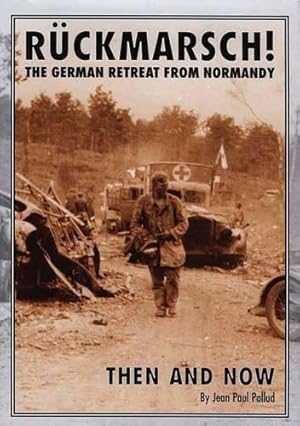 Seller image for Ruckmarsch Then and Now: The German Retreat from Normandy for sale by WeBuyBooks