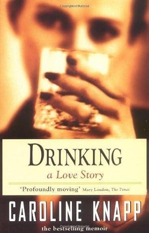 Bild des Verkufers fr Drinking: A Love Story zum Verkauf von WeBuyBooks