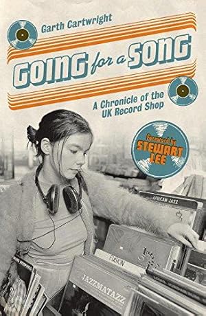Bild des Verkufers fr Going For A Song: A Chronicle of the UK Record Shop zum Verkauf von WeBuyBooks