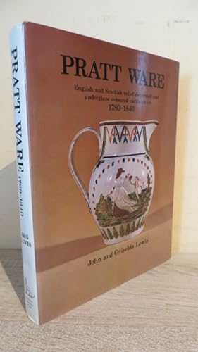 Image du vendeur pour Pratt Ware: English and Scottish Relief Decorated and Underglaze Coloured Earthenware 1780-1840 mis en vente par Parrott Books