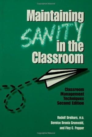 Seller image for Maintaining Sanity In The Classroom: Classroom Management Techniques for sale by WeBuyBooks