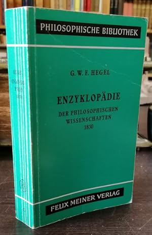 Bild des Verkufers fr Enzyklopdie der philosophischen Wissenschaften im Grundrisse (1830). Hrsg. v. Friedhelm Nicolin und Otto Pggeler. zum Verkauf von Klaus Schneborn