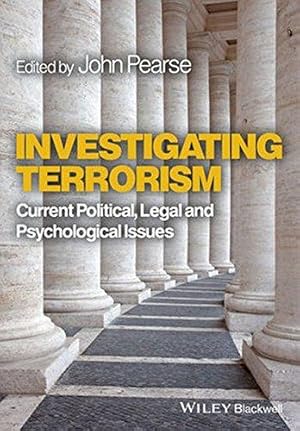 Bild des Verkufers fr Investigating Terrorism: Current Political, Legal and Psychological Issues zum Verkauf von WeBuyBooks