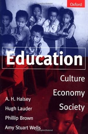 Bild des Verkufers fr Education: Culture, Economy, and Society zum Verkauf von WeBuyBooks