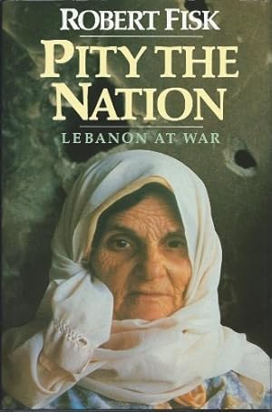 Bild des Verkufers fr Pity the Nation: Lebanon at War zum Verkauf von WeBuyBooks