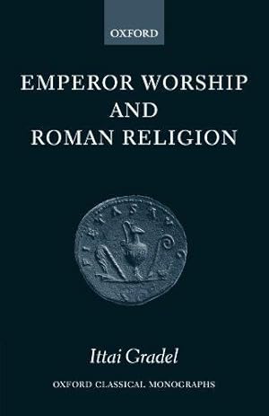 Seller image for Emperor Worship and Roman Religion (Oxford Classical Monographs) for sale by WeBuyBooks