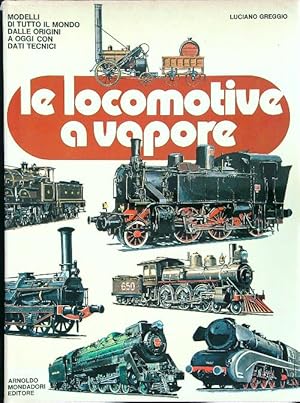 Seller image for Le locomotive a vapore for sale by Librodifaccia