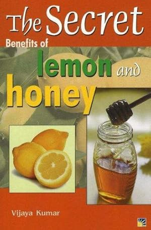 Bild des Verkufers fr Secret Benefits of Lemon & Honey zum Verkauf von WeBuyBooks