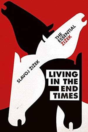 Imagen del vendedor de Living in the End Times (The Essential Zizek) a la venta por WeBuyBooks