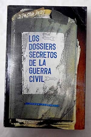 Imagen del vendedor de Los dossiers secretos de la guerra civil a la venta por Alcan Libros