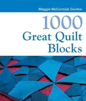 Bild des Verkufers fr 1000 GREAT QUILT BLOCKS zum Verkauf von WeBuyBooks 2