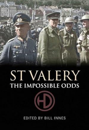 Bild des Verkufers fr St.Valery: The Impossible Odds zum Verkauf von WeBuyBooks