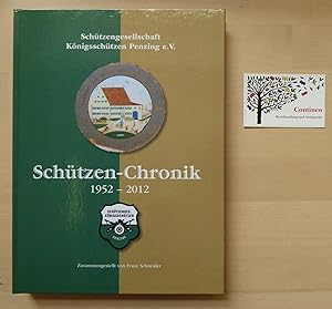 Bild des Verkufers fr Schtzengesellschaft "Knigsschtzen" Penzing e.V. - Schtzen-Chronik 1952 - 2012. zum Verkauf von Contineo Buchhandlung und Antiquariat
