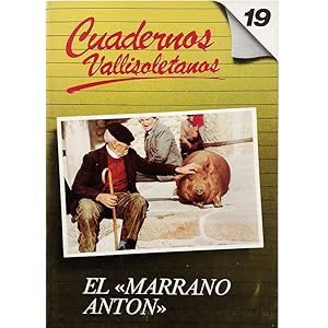 Seller image for CUADERNOS VALLISOLETANOS N 19: EL MARRANO ANTN for sale by LIBRERIA CLIO