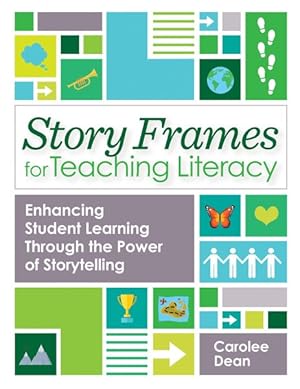 Seller image for Story Frames for Teaching Literacy : Enhancing Student Learning Through the Power of Storytelling for sale by GreatBookPrices