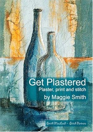 Imagen del vendedor de Get Plastered: Plaster, Print and Stitch: No. 2 (Stitch Partners) a la venta por WeBuyBooks