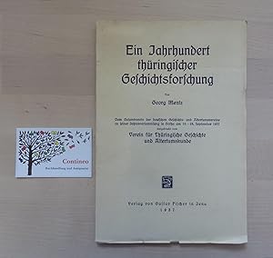 Bild des Verkufers fr Ein Jahrhundert thringischer Geschichtsforschung. Dem Gesamtverein der deutschen Geschichts- und Altertumsvereine zu seiner Jahreversammlung in Gotha am 19. - 24. September 1937. zum Verkauf von Contineo Buchhandlung und Antiquariat