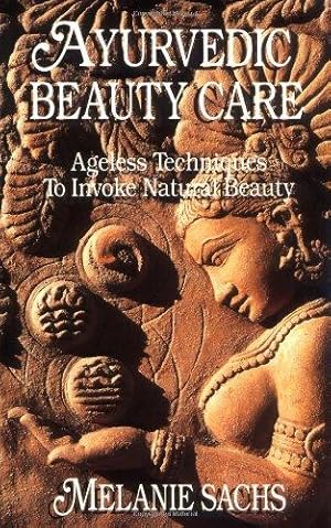 Immagine del venditore per Ayurvedic Beauty Care: Ageless Techniques to Invoke Natural Beauty venduto da WeBuyBooks