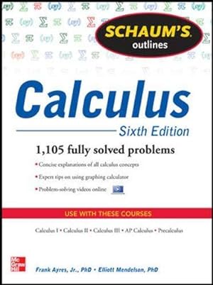 Bild des Verkufers fr Schaum's Outline of Calculus, 6th Edition: 1,105 Solved Problems + 30 Videos zum Verkauf von WeBuyBooks