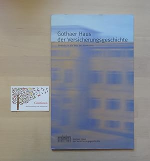 Seller image for Gothaer Haus der Versicherungsgeschichte. Einblicke in die Welt der Assekuranz. for sale by Contineo Buchhandlung und Antiquariat
