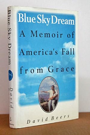 Seller image for Blue Sky Dream: A Memoir of America's Fall from Grace for sale by Beaver Bridge Books