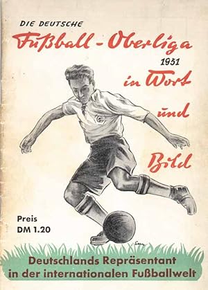 Die deutsche Fußball-Oberliga 1951 in Wort und Bild. REPRINT