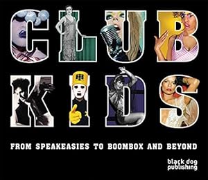 Seller image for Club Kids: Underground Culture for sale by WeBuyBooks