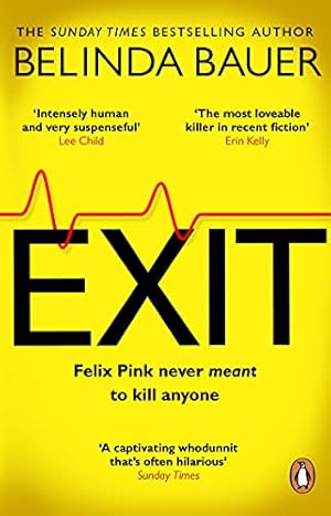 Seller image for Exit: The brilliantly funny new crime novel from the Sunday Times bestselling author of SNAP for sale by WeBuyBooks