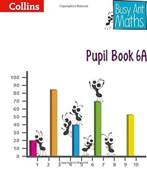 Bild des Verkufers fr Pupil Book 6A (Busy Ant Maths) zum Verkauf von WeBuyBooks 2