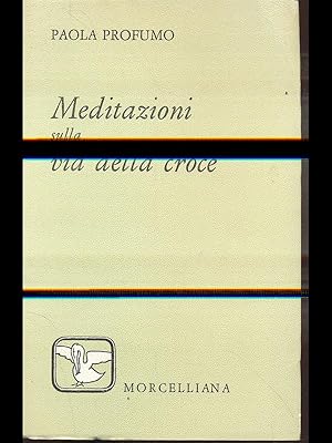 Bild des Verkufers fr Meditazioni sulla via della croce zum Verkauf von Librodifaccia