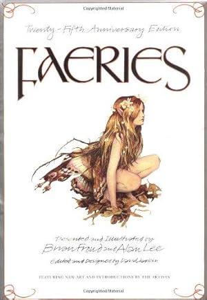 Bild des Verkufers fr Faeries - The 25th Anniversary Edition: Twenty-Fifth Anniversary Edition zum Verkauf von WeBuyBooks