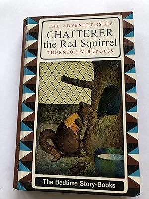 THE ADVENTURES OF CHATTERER THE RED SQUIRREL The Bedtime Story-Books