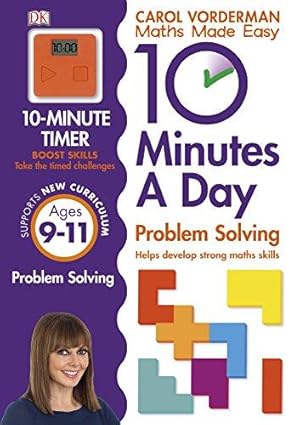 Imagen del vendedor de 10 Minutes A Day Problem Solving, Ages 9-11 (Key Stage 2): Supports the National Curriculum, Helps Develop Strong Maths Skills a la venta por WeBuyBooks