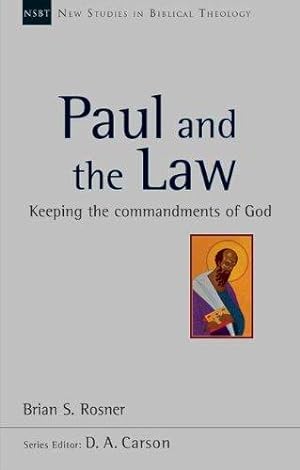 Seller image for Paul and the Law: Keeping The Commandments Of God (New Studies in Biblical Theology) for sale by WeBuyBooks